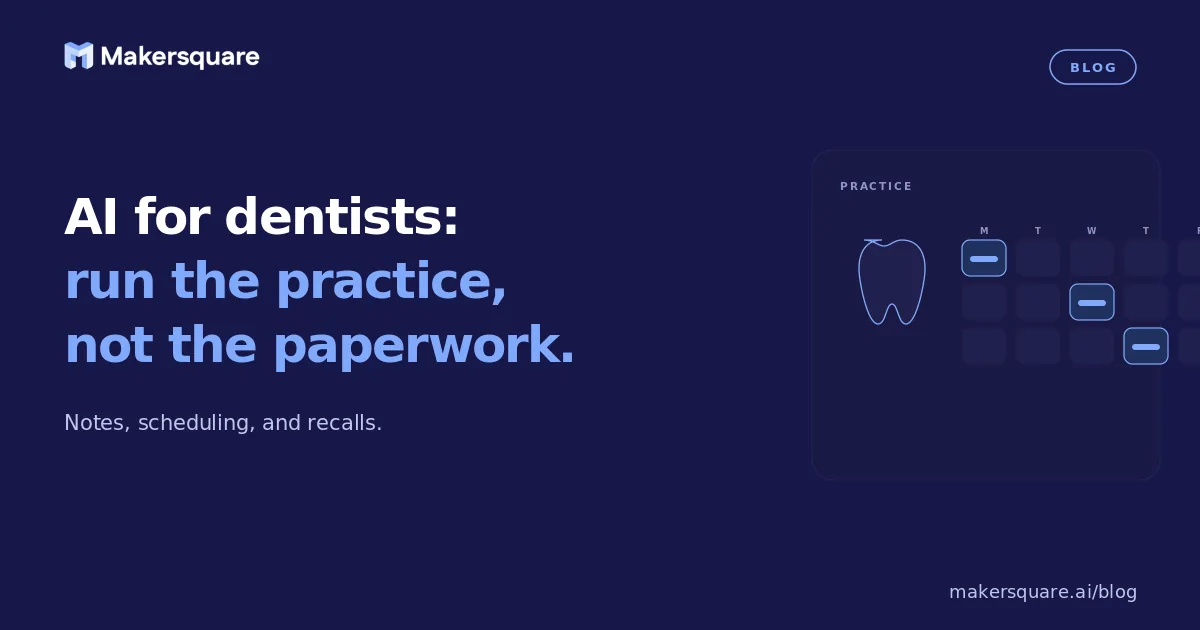 AI for Dentists: Run the Practice, Not the Paperwork