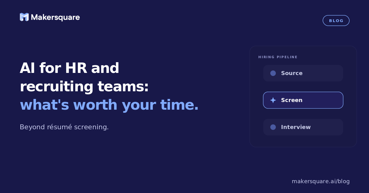 AI for HR and recruiting teams: what's worth your time