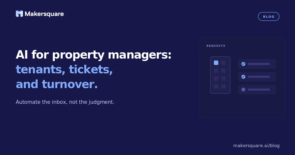 AI for Property Managers: Tenants, Tickets, and Turnover