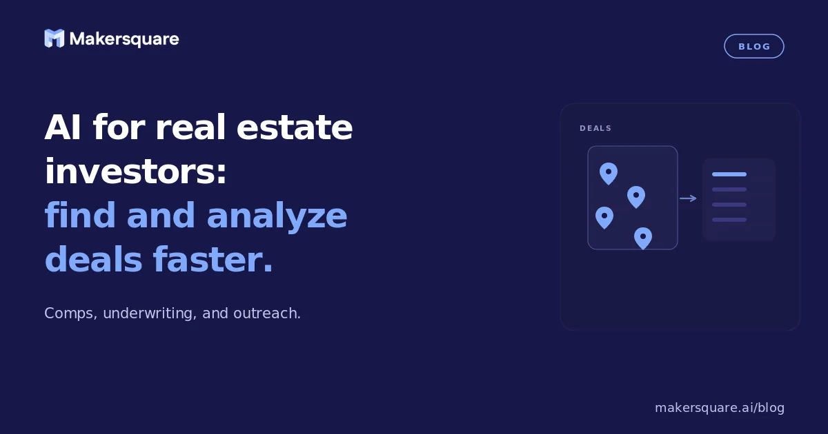 AI for Real Estate Investors: Find and Analyze Deals Faster