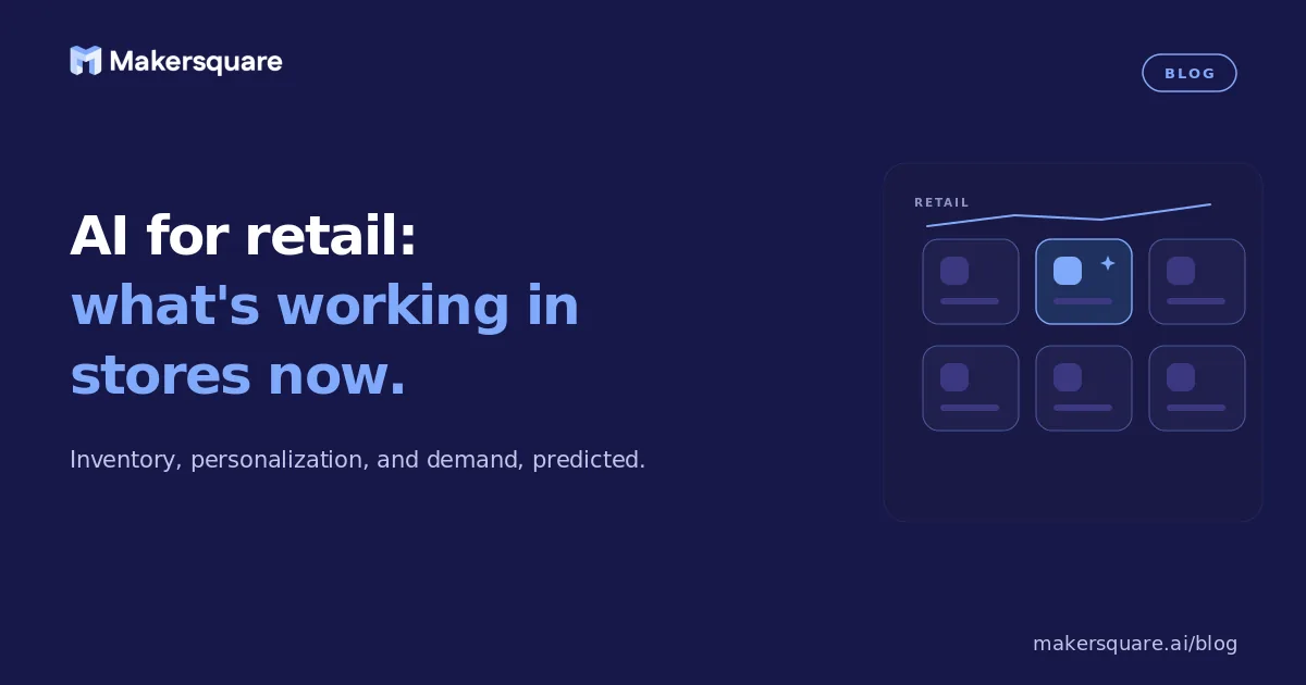 AI for Retail: What's Working in Stores in 2026