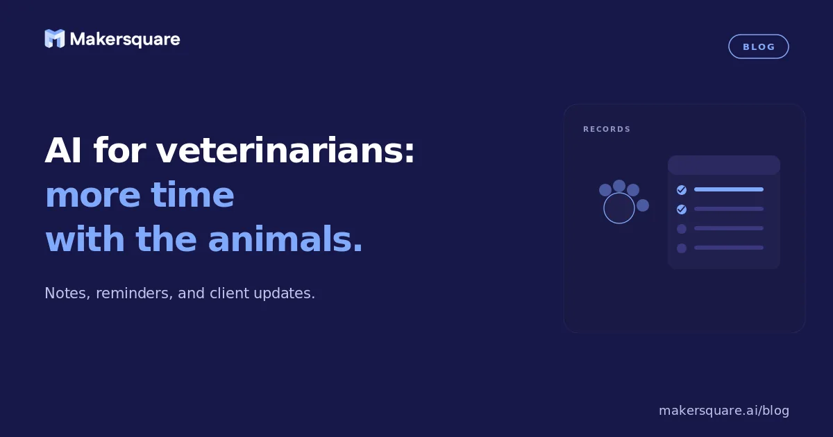 AI for Veterinarians: More Time With the Animals
